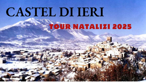 CASTEL DI IERI - TOUR NATALIZI 2025