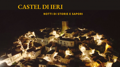 Castel di Ieri: Notti di Storie e Sapori 2026